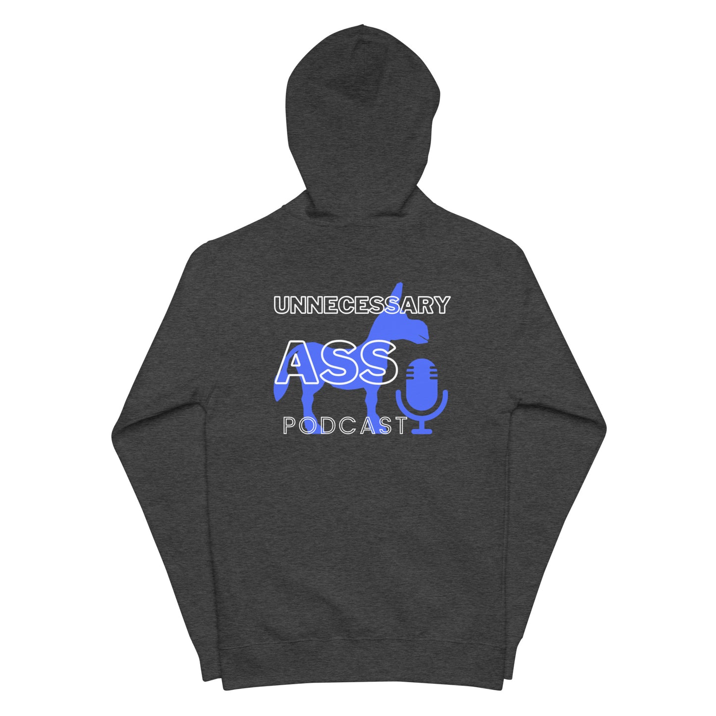 Unnecessary Ass Podcast Unisex Fleece Zip Up Hoodie
