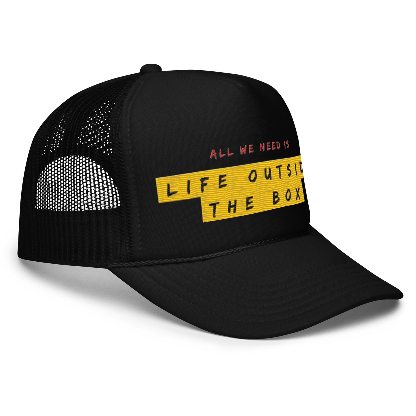 LOTB All We Need Foam Trucker Hat