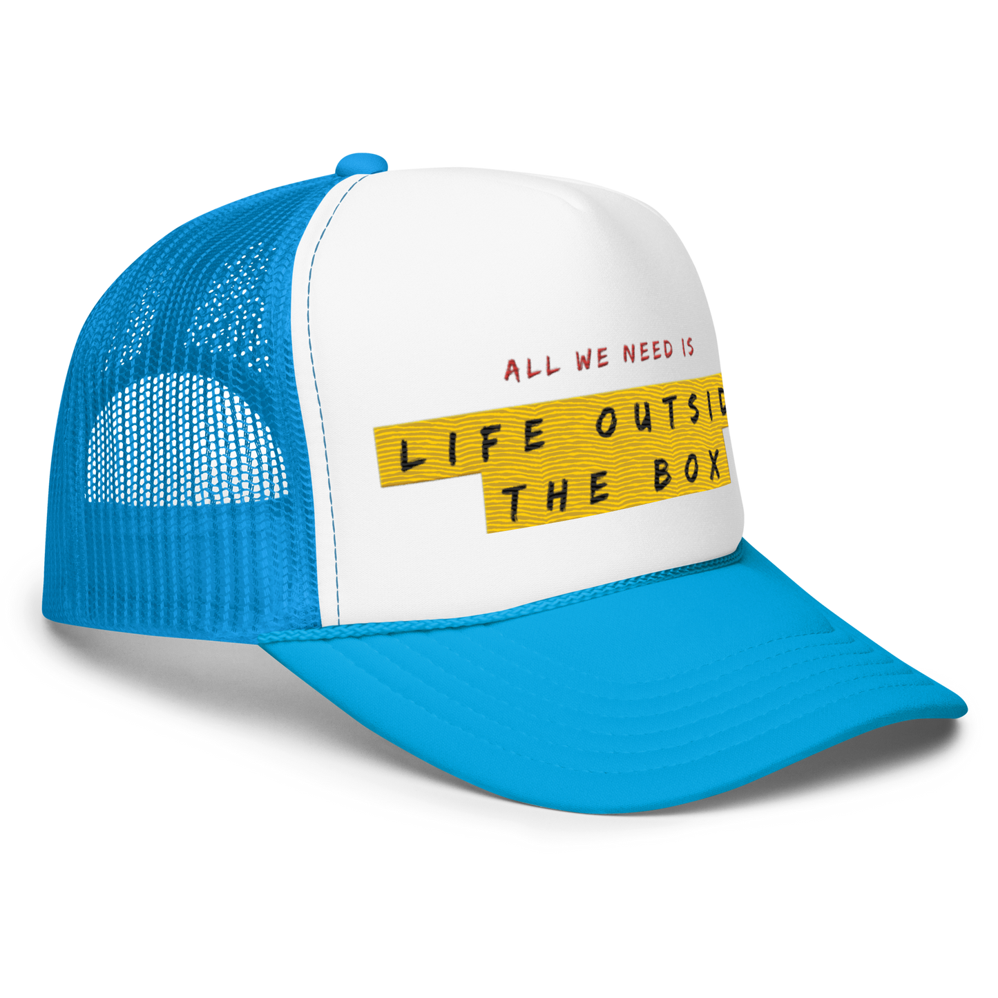 LOTB All We Need Foam Trucker Hat