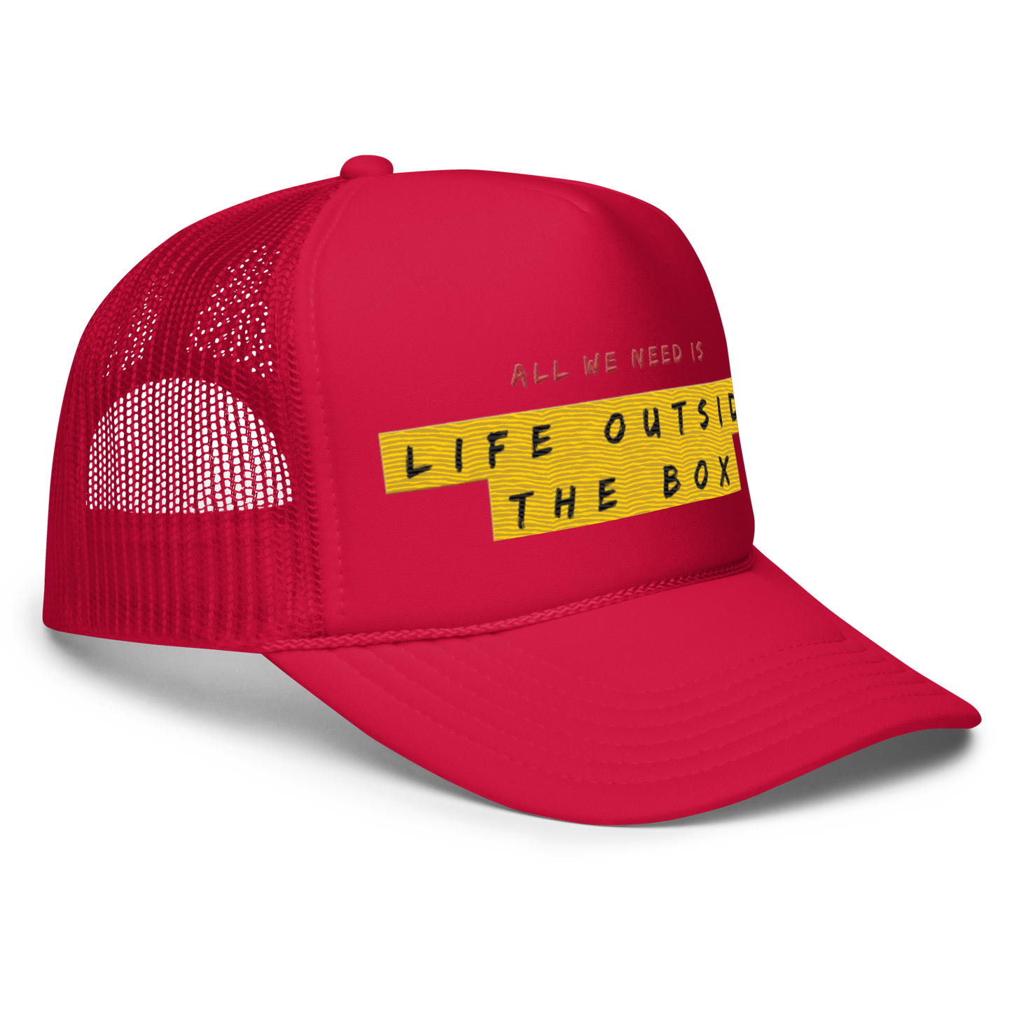 LOTB All We Need Foam Trucker Hat