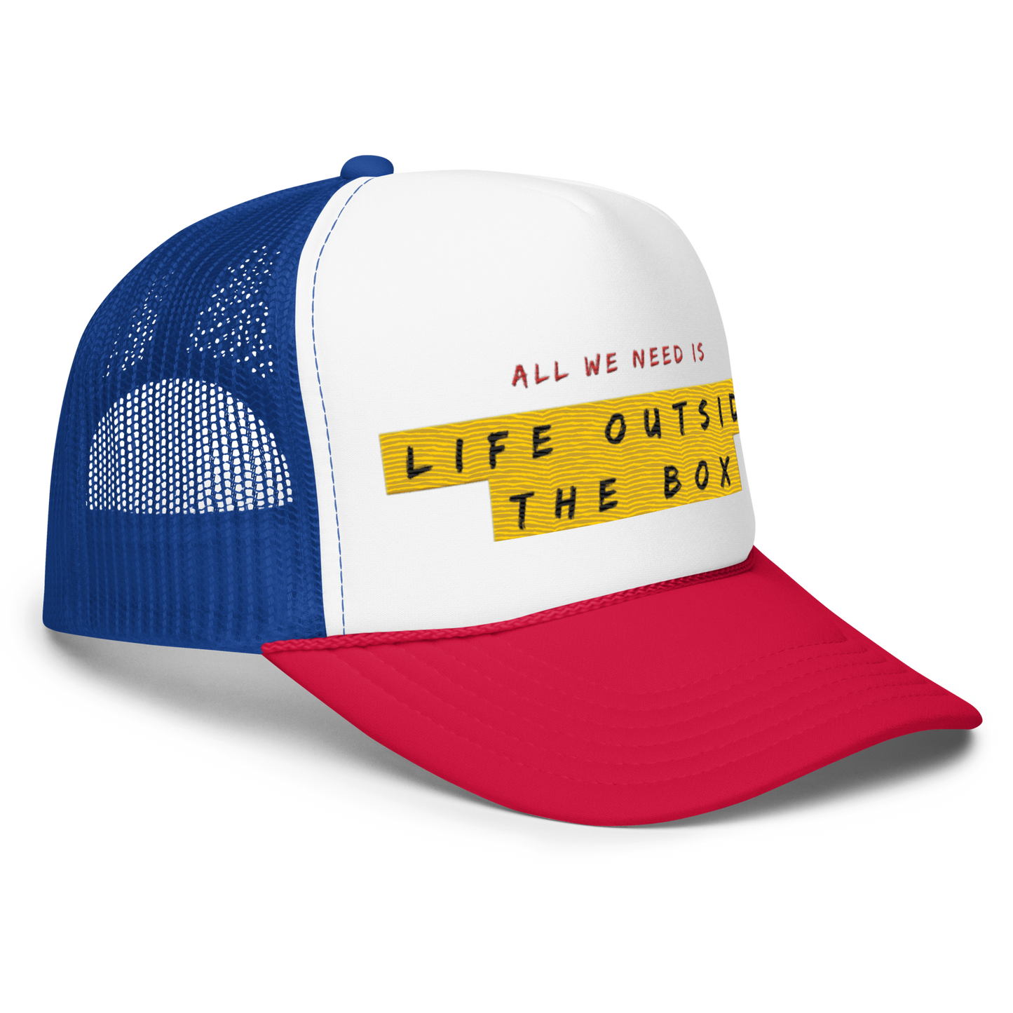 LOTB All We Need Foam Trucker Hat